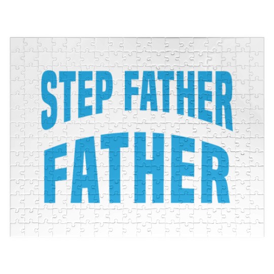 I'm Just The Father That Stepped Up Fathers Day Jigsaw Puzzles