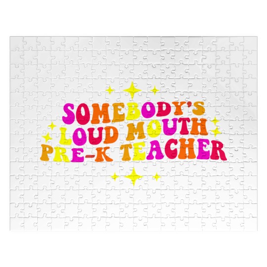 Somebody’s Loud Mouth Pre-K Teacher Jigsaw Puzzles