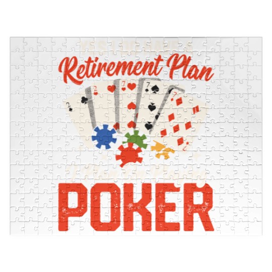 Yes I Do Have A Retirement Plan Gambling Poker Pl Jigsaw Puzzles