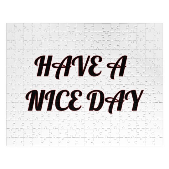 Have a nice day. Jigsaw Puzzles
