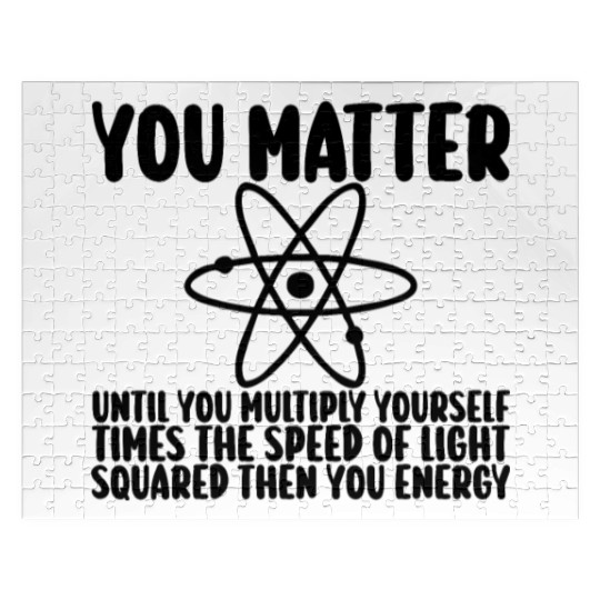You Matter Until You x by c2 Then You Energy Jigsaw Puzzles