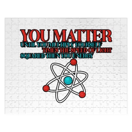 You Matter Until You x by c2 Then You Energy 3 Jigsaw Puzzles