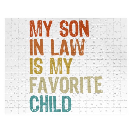 My son in law is my favorite child Jigsaw Puzzles