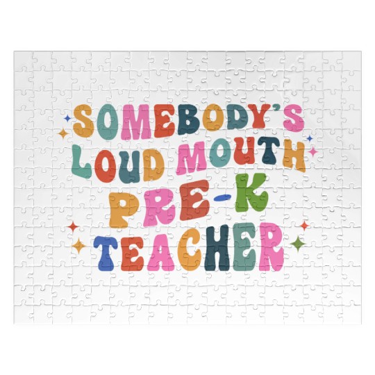Somebody’s Loud Mouth Pre-k Teacher Jigsaw Puzzles