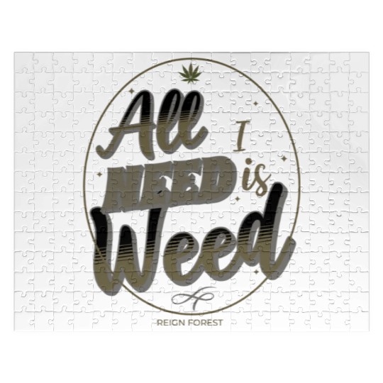 All I Need Is Weed Cannabis -Funny Graphic Jigsaw Puzzles