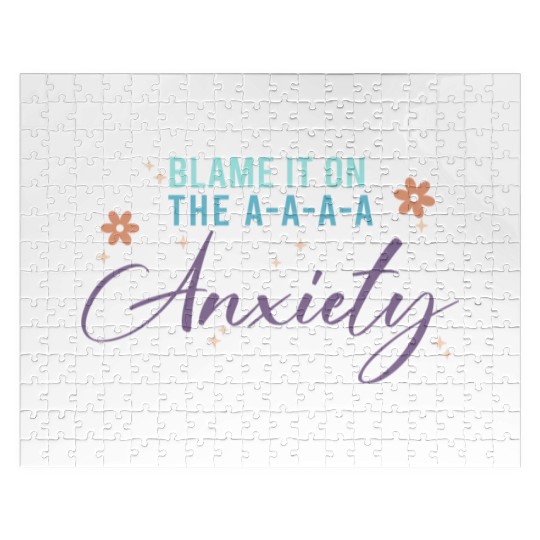 Blame It On The A-A-A Anxiety Jigsaw Puzzles