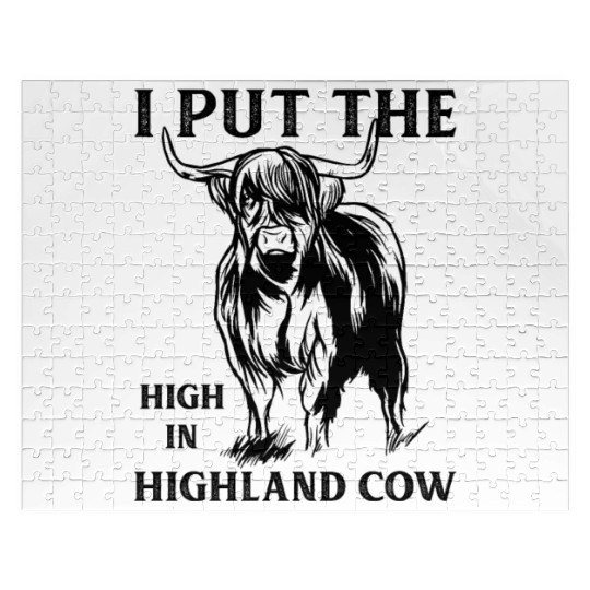 I Put The "High" In Highland Cow Scottish Cattle Jigsaw Puzzles