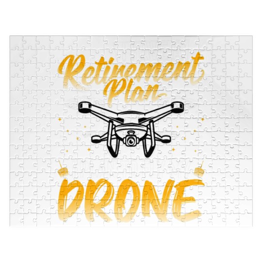 Drone Lover I Have a Retirement Plan I Plan to Fly Jigsaw Puzzles
