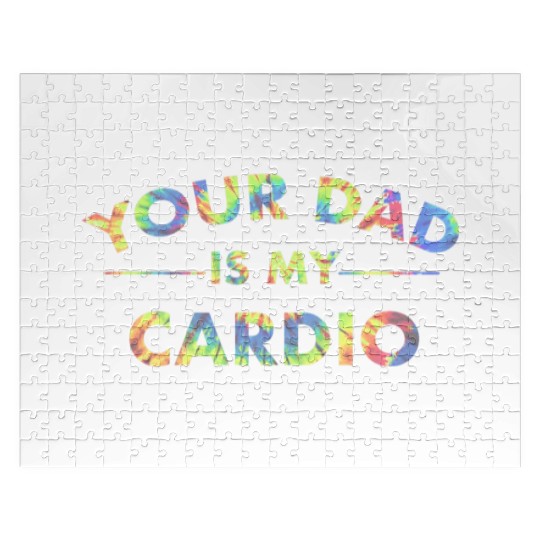 Your Dad Is My Cardio Funny DILF Workout Gym Jigsaw Puzzles