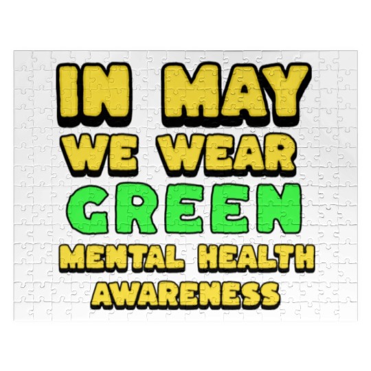 MENTAL HEALTH MATTERS WE WEAR GREEN MENTAL HEALTH Jigsaw Puzzles