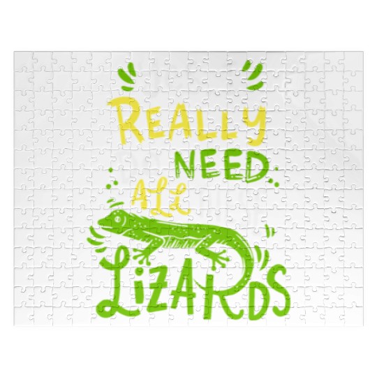 Yes I Really Do Need All These Lizards Reptile Pet Jigsaw Puzzles