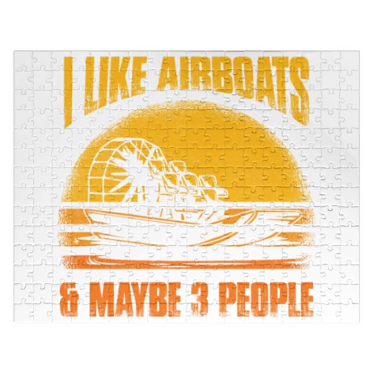 I Like Airboats & Maybe 3 People Propeller Swamp H Jigsaw Puzzles