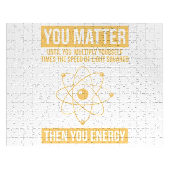 You Matter Then You Energy Science Jigsaw Puzzles