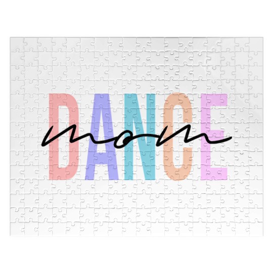 Dance Mom Dance Mom Mother'S Day Jigsaw Puzzles