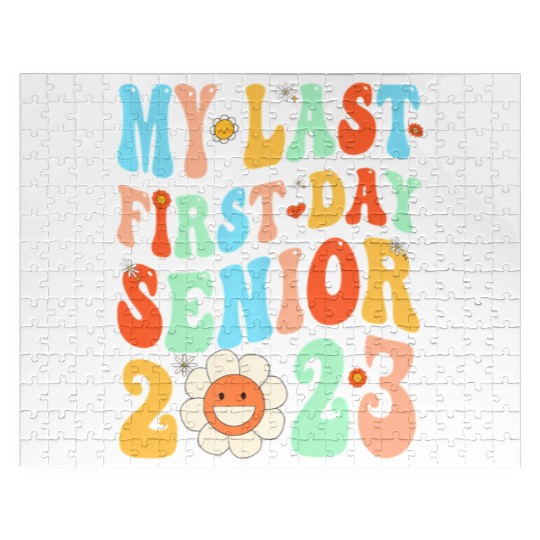 My Last First Day Senior Class Of 2023 Back To Sch Jigsaw Puzzles