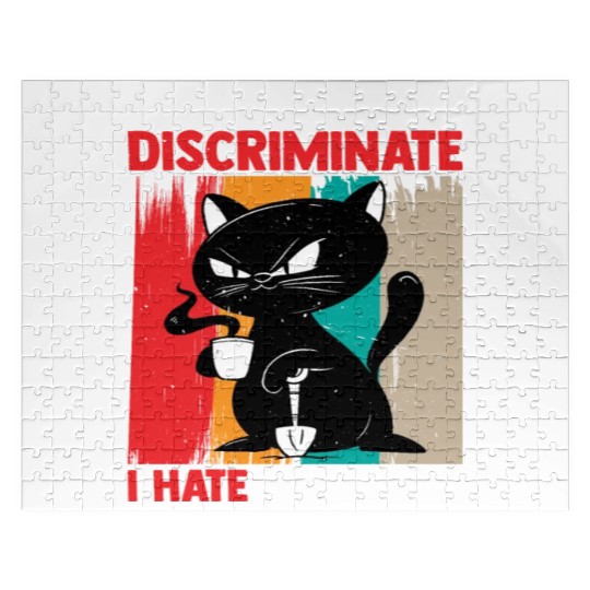 I Don't Discriminate I Hate Everyone 17 Jigsaw Puzzles