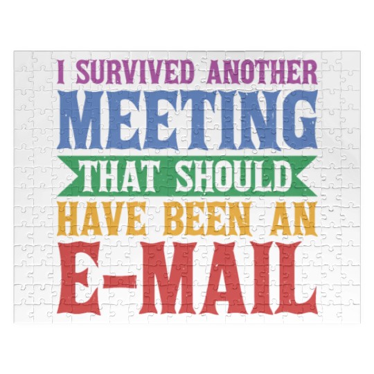 I Survived A Meeting That Should Have Been Mail 42 Jigsaw Puzzles