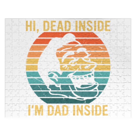 Hi, Dead Inside I'm Dad Inside Jigsaw Puzzles
