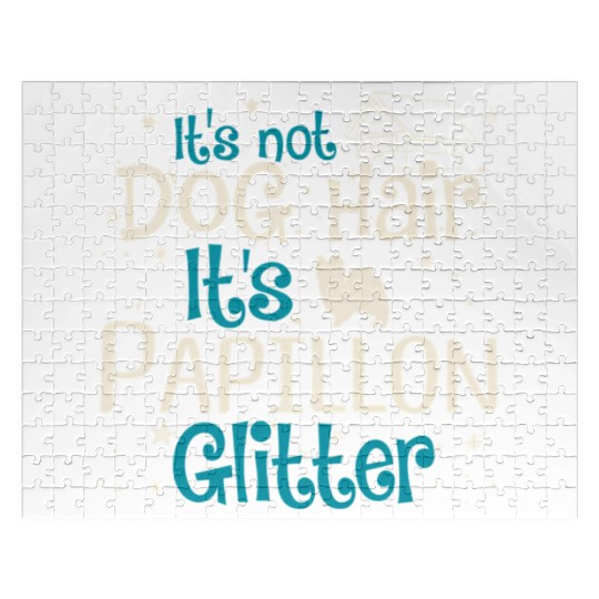It'S Not Dog Hair It'S Papillon Glitter Jigsaw Puzzles