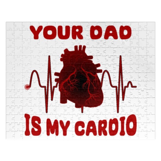 Your Dad Is My Cardio Funny Gym Saying For Fitness Jigsaw Puzzles