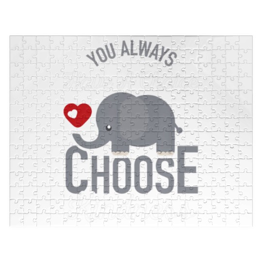 You Always Have A Choice Choose Kindness Elephan Jigsaw Puzzles