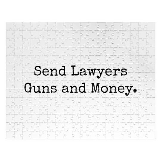 Send Lawyers Guns And Money Jigsaw Puzzles