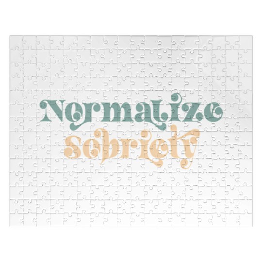 Sober Quote Normalize Sobriety Jigsaw Puzzles