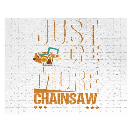 Just One More Chainsaw I Promise Lumberjack Jigsaw Puzzles