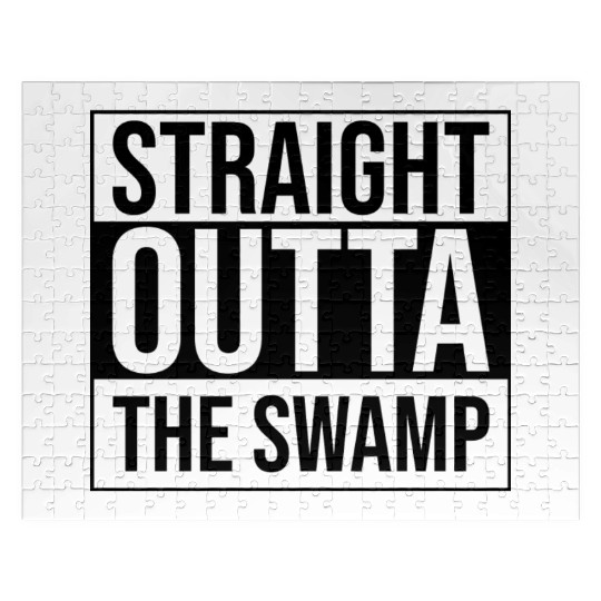 Straight Outta The Swamp Jigsaw Puzzles