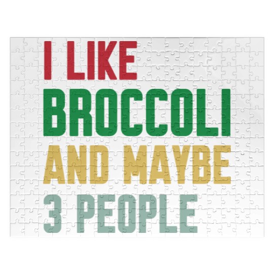 I Like Broccoli and Maybe 3 People Broccoli Lovers Jigsaw Puzzles