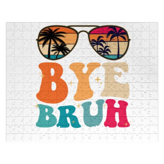 Bye Bruh Happy Last Day Of School Teacher Summer Jigsaw Puzzles