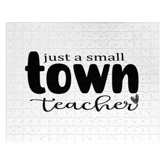 just a Small Town Teacher Jigsaw Puzzles