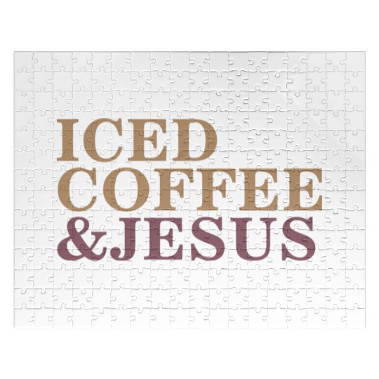 Iced Coffee And Jesus please Jigsaw Puzzles