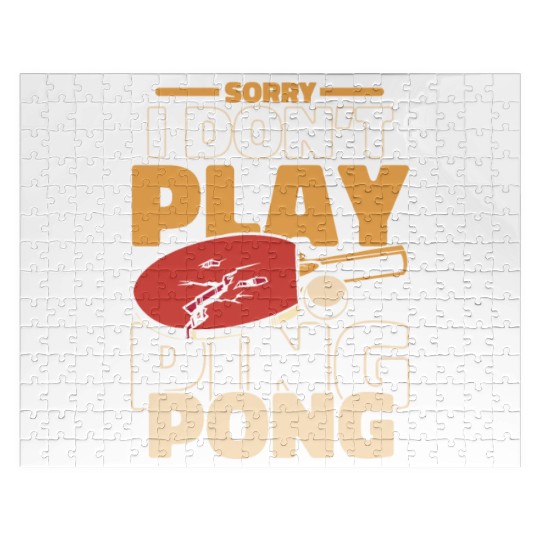 Sorry I Don't Play Ping Pong Paddles Balls Profi Jigsaw Puzzles