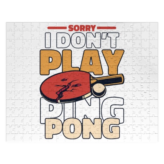 Sorry I Don't Play Ping Pong Paddles Balls Profi Jigsaw Puzzles