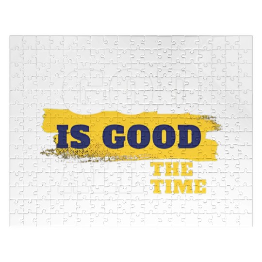 God is good all the time Jigsaw Puzzles