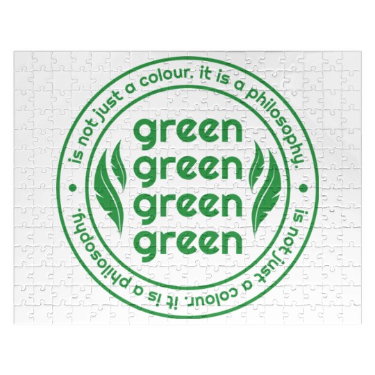 Green Is Not Just A Colour Green Is A Philosophy Jigsaw Puzzles