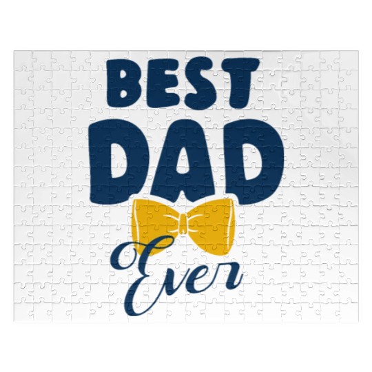 Best Dad Ever Jigsaw Puzzles Funny Jigsaw Puzzles for Fathers Day