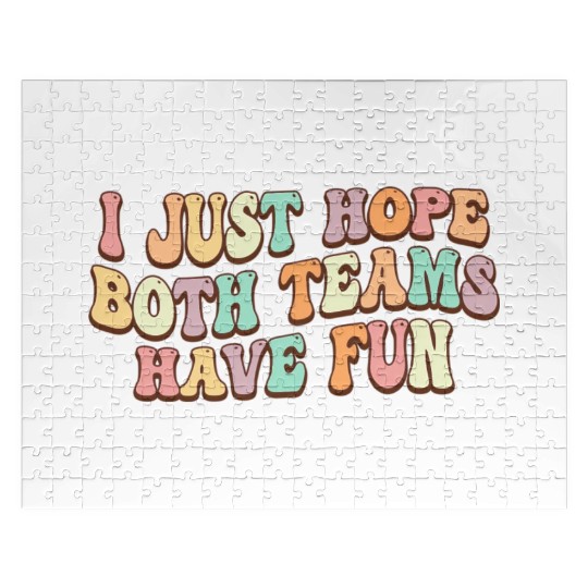 I Just Hope Both Teams Have Fun Baseball Football Jigsaw Puzzles