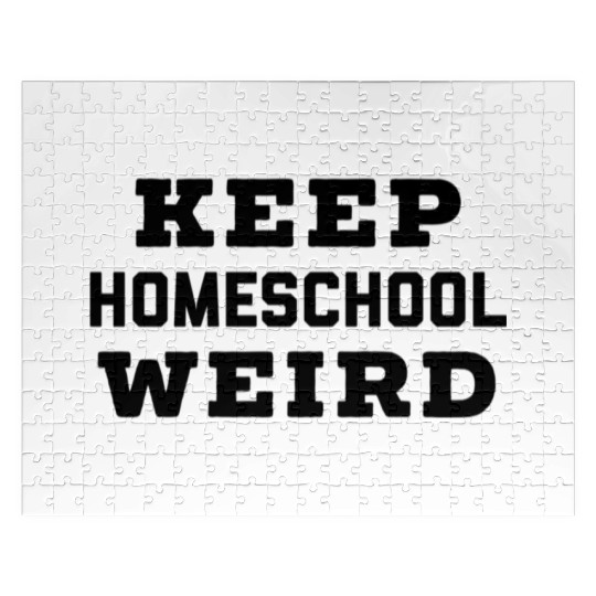 Keep Homeschool Weird Homeschool Homeschool Mom Jigsaw Puzzles