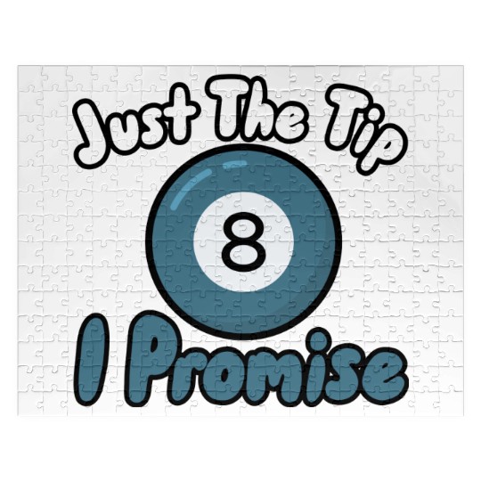 Just The Tip I Promise Jigsaw Puzzles