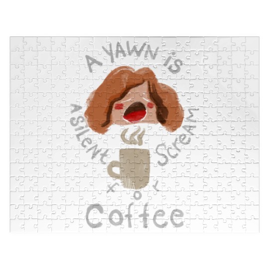 A Yawn is a Silent Scream for Coffee Jigsaw Puzzles