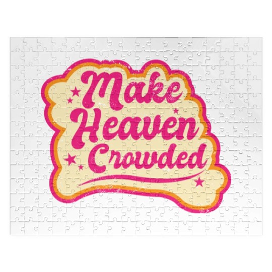 Make Heaven Crowded Bible Scripture Jesus Jigsaw Puzzles