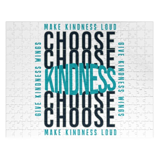 Choose Kindness Make Kindness Loud Give Kindness Jigsaw Puzzles