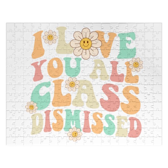 I Love You All Class Dismissed Groovy Jigsaw Puzzles
