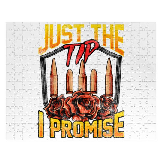 Just The Tip I Promise Bullet Pun Gun Rights Jigsaw Puzzles
