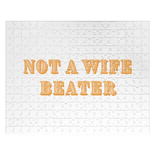 not a wife beater Jigsaw Puzzles
