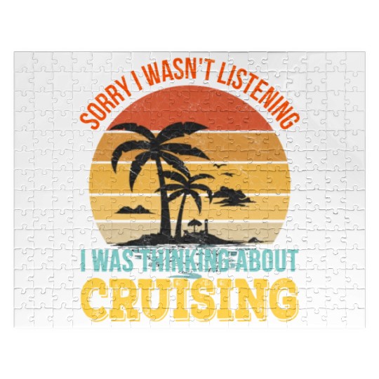 Sorry I wasn't listening, I was thinking Cruise Jigsaw Puzzles