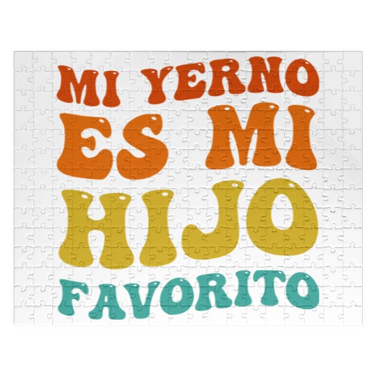 Mi Yerno Es Mi Hijo Favorito My Son In Law Is Jigsaw Puzzles