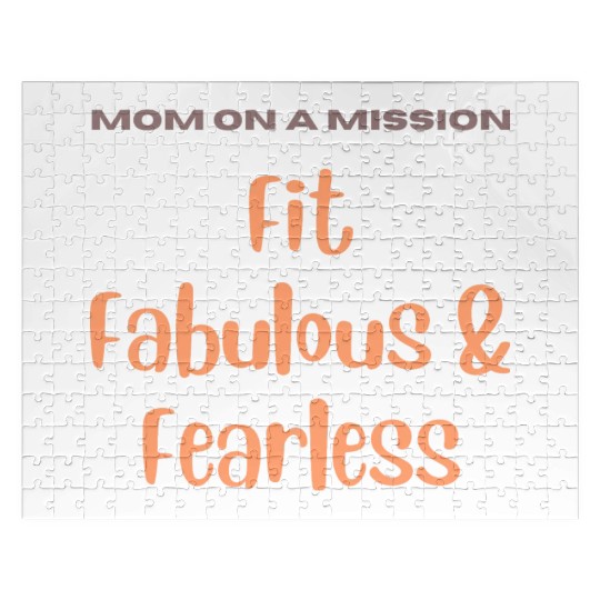 Mom on a Mission Fit, Fabulous, and Fearless Jigsaw Puzzles